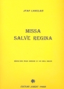 Missa salve Regina Rduction pour Choeur et un seul Orgue