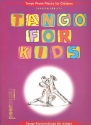 Tango for Kids: Tango-Klavierstcke fr Klavier