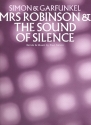 Mrs. Robinson  and  The Sound of Silence: The Sound of Silence: Einzelausgabe piano / vocal / guitar