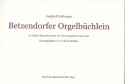 Betzendorfer Orgelbchlein fr Orgel