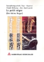 Le petit ngre fr 4 Saxophone (SATB) Partitur und Stimmen