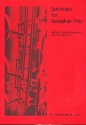 Spirituals fr 3 Saxophone (AAT, ATT, STB oder 3 gleiche) Partitur und Stimmen