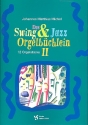 Das Swing- und Jazz-Orgelbchlein Band 2 fr Orgel