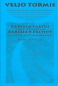 KARELIAN DESTINY A CYCLE OF KARELIAN RUNIC SONGS FOR MIXED CHORUS