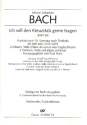 Ich will den Kreuzstab gerne tragen Kantate Nr.56 BWV56 Cello/Ba