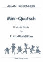 Mini-Quatsch 11 leichte Stcke fr 2 Altblockflten Spielpartitur