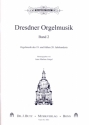 Dresdner Orgelmusik Band 2 Orgelmusik des 19. und frhen 20. Jahrhunderts