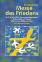 Messe des Friedens  fr 3-stg. gem Chor, Keyboard, Schlagwerk und Blser Partitur