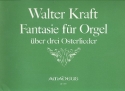 Fantasie ber 3 Osterlieder fr Orgel