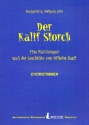 Der Kalif Storch  fr Erzhler, Solostimmen, Chor und Instrumente Partitur