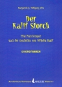 Der Kalif Storch  fr Erzhler, Solostimmen, Chor und Instrumente Partitur