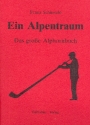 Ein Alpentraum Das groe Alphornbuch