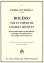 Bolero - Sur un thme de Charles Racquet pour grand orgue et percussion