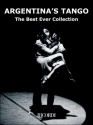 Argentina's Tango: for piano The best ever collection