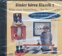 Kinder hren Klassik Band 2 CD Der Nuknacker und Bilder einer Ausstellung