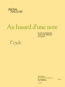 Au hasard d'une note pour saxophone alto (tenor) et piano (cycle 1)