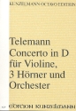 Konzert D-Dur TWV54:D2 für Violine, 3 Hörner und Orchester Partitur