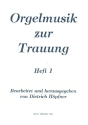 Orgelmusik zur Trauung Band 1