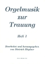 Orgelmusik zur Trauung Band 1