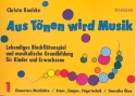 Aus Tnen wird Musik Band 1 Lebendiges Blockfltenspiel