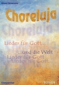 Choreluja Lieder fr Gott und die Welt Chorpartitur