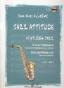Jazz attitude vol.2 (+CD) pour alto saxophone 40 tudes jazz faciles et progressives
