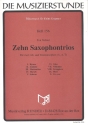 10 Saxophontrios fr 3 Saxophone (AAT) Partitur und Stimmen