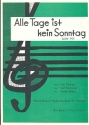 Alle Tage ist kein Sonntag fr B-Instrument und Klavier