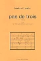 Pas de trois Trio fr Violine, Violoncello und Klavier Partitur und Stimmen