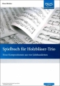 Spielbuch fr Holzblsertrio Oboe, Klarinette (Baklarinette), Fagott Partitur und Stimmen