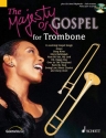 The Majesty of Gospel (+CD) for trombone 16 great gospel songs