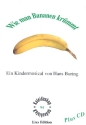 Wie man Bananen krmmt (+CD) Klavierauszug mit Auffhrungshinweisen