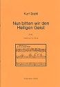 Nun bitten wir den Heiligen Geist fr Orgel