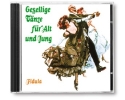 Gesellige Tnze fr Alt und Jung 2 CD's