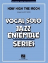 HOW HIGH THE MOON: FOR JAZZENSEMBLE NOWAK, JERRY, ARR.