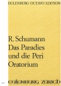 Das Paradies und die Peri op.50 fr Soli (SATB), Chor und Orchester Studienpartitur