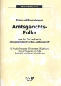 Amtsgerichts-Polka für Piccolo-Trompete, 3 Trompeten, Horn, 2 Posaunen und Tuba Partitur und Stimmen