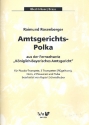 Amtsgerichts-Polka fr Piccolo-Trompete, 3 Trompeten, Horn, 2 Posaunen und Tuba Partitur und Stimmen