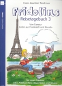 Fridolins Reisetagebuch 3 - Vive l'amour, Lieder aus Frankreich und Kanada fr Gitarre