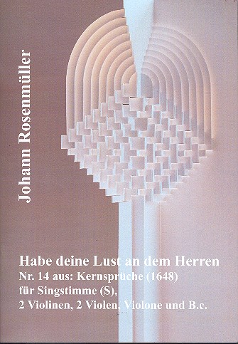 Habe deine Lust an dem Herren fr Sopran, 2 Violinen, 2 Violen, Violone und Bc,  Partitur Kernsprche Nr.14