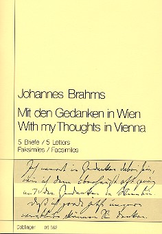 Johannes Brahms Mit den Gedanken in Wien 5 Briefe (Faksimile)