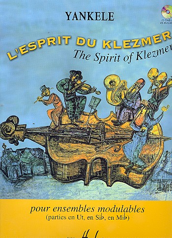 L'esprit du Klezmer (+CD) pour ensembles modulables (parties en ut, sib et mib et piano)