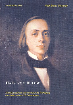 Hans von Blow eine biographisch-dokumentarische Wrdigung aus Anlass seines 175. Geburtstages