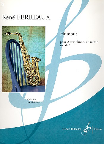 Humour pour 2 saxophones de meme tonalite collection Daniel Gremelle