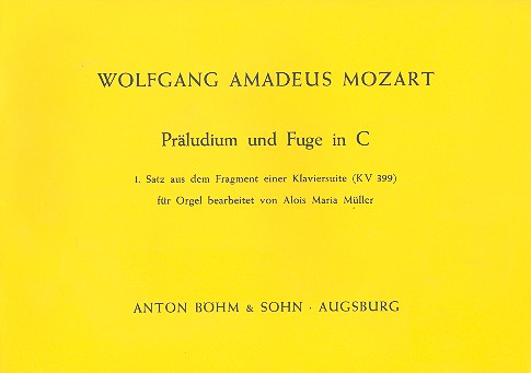 Prludium und Fuge C-Dur fr Orgel nach dem 1.Satz aus dem Fragment der Klaviersuite KV399
