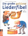 Die groe goldene Liederfibel  (+2 CD's)  gebunden