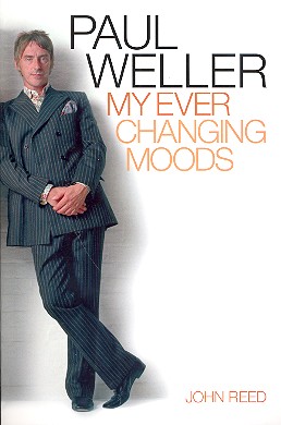 Paul Weller My ever changing moods a biography