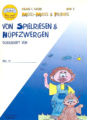 Von Spielriesen und Hpfzwergen (+CD) Schlerheft Musi-Maus & Friends Band 2