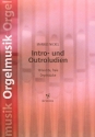 Intro und Outroludien, 18 leichte freie Orgelstcke fr Orgel