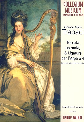 Toccata seconda e ligature per l'Arpa a 4 fr Harfe solo Faksimile und Neuausgabe